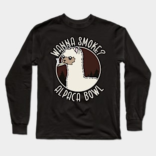 Wanna Smoke Alpaca Bowl Long Sleeve T-Shirt